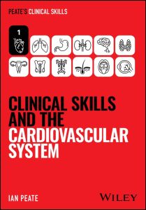 Clinical Skills and the Cardiovascular System (Peate’s Clinical Skills)
