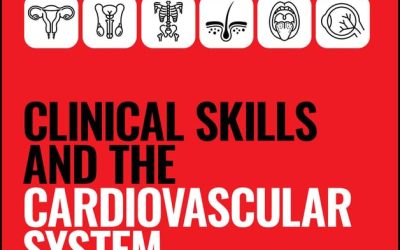 Clinical Skills and the Cardiovascular System (Peate’s Clinical Skills)