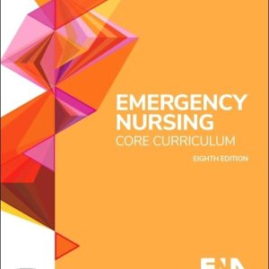 Emergency Nursing Core Curriculum (Surgical Pathology: A Case Based Approach to Diagnosis) 8th Edition