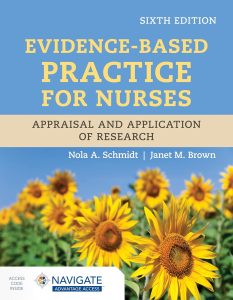Evidence-Based Practice for Nurses: Appraisal and Application of Research 6th Edition