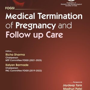 FOGSI Medical Termination of Pregnancy and Follow up Care