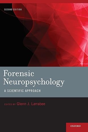 Forensic Neuropsychology, 2nd Edition Forensic Neuropsychology, 2nd Edition