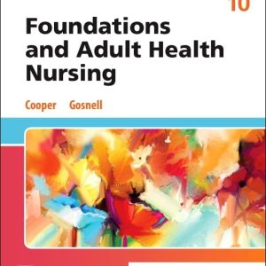 Foundations and Adult Health Nursing, 10th edition