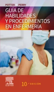 Guía Mosby de habilidades y procedimientos en enfermería, 10th Edition