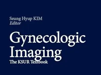 Gynecologic Imaging The KSUR Textbook