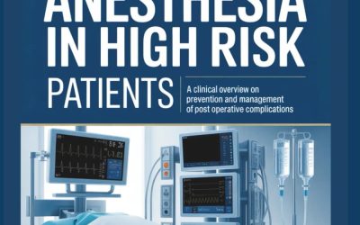 Handbook of Anesthesia in High Risk Patients: A Clinical Overview On Prevention And Management Of Post Operative Complications
