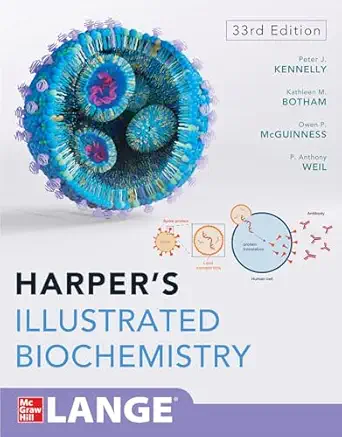 Harper's Illustrated Biochemistry, Thirty-Third Edition Harper’s Illustrated Biochemistry, Thirty-Third Edition