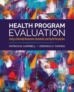 Health Program Evaluation: Using a Culturally Responsive, Racialized, and Equity Perspective 1st Edition
