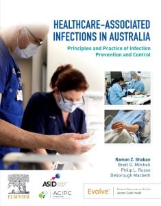 Healthcare-associated Infections in Australia Principles and Practice of Infection Prevention and Control