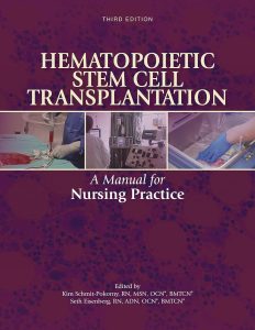 Hematopoietic Stem Cell Transplantation: A Manual for Nursing Practice 3rd Edition
