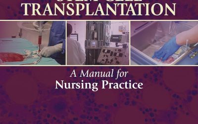 Hematopoietic Stem Cell Transplantation: A Manual for Nursing Practice 3rd Edition