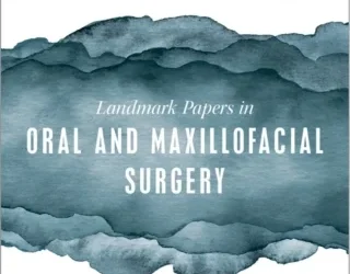 Landmark Papers in Oral and Maxillofacial Surgery