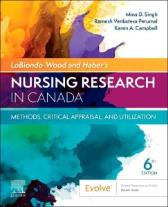 LoBiondo-Wood & Haber’s Nursing Research in Canada Methods, Critical Appraisal, and Utilization 6th edition