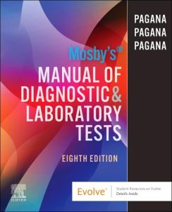 Mosby’s Manual of Diagnostic and Laboratory Tests (Surgical Pathology: A Case Based Approach to Diagnosis) 8th Edition