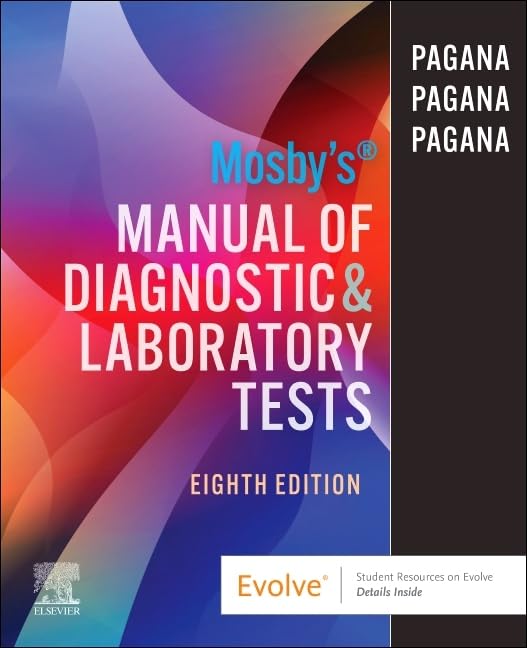 Mosby’s Manual of Diagnostic and Laboratory Tests – 8th edition