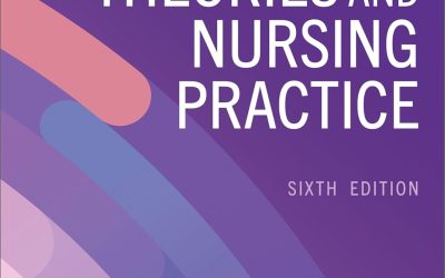 Nursing Theories and Nursing Practice – 6th edition