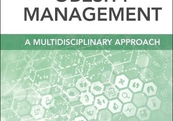 Obesity Management: A Multidisciplinary Approach: Clinics Collections (Volume 15-1)