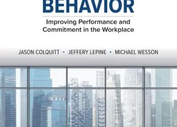 Organizational Behavior: Improving Performance and Commitment in the Workplace: 2025 Release