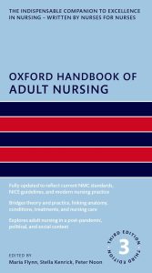 Oxford Handbook of Adult Nursing (Oxford Handbooks in Nursing) 3rd Edition