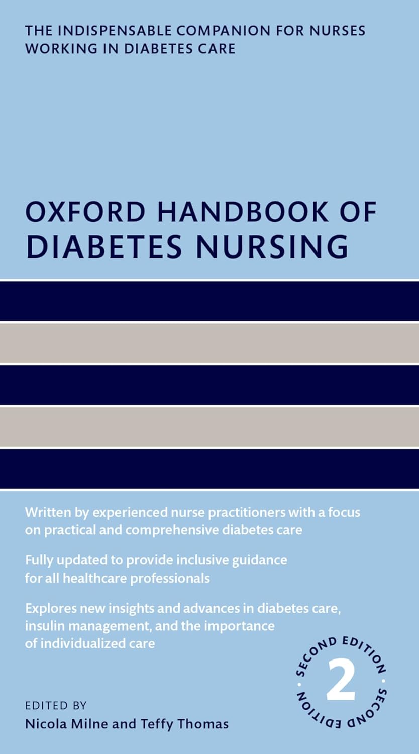 Oxford Handbook of Diabetes Nursing Oxford Handbook of Diabetes Nursing (Oxford Handbooks in Nursing) 2nd Edition