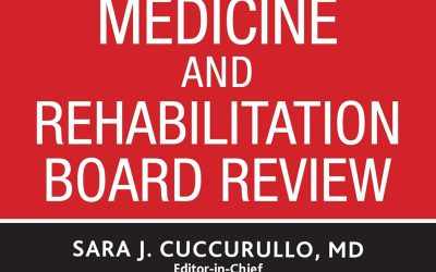 Physical Medicine and Rehabilitation Board Review – 5th edition