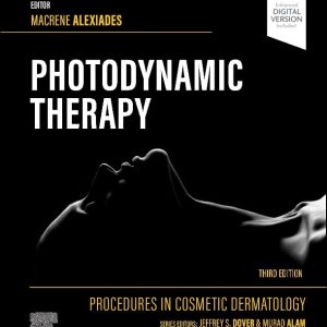 Procedures in Cosmetic Dermatology Series: Photodynamic Therapy, 3rd Edition