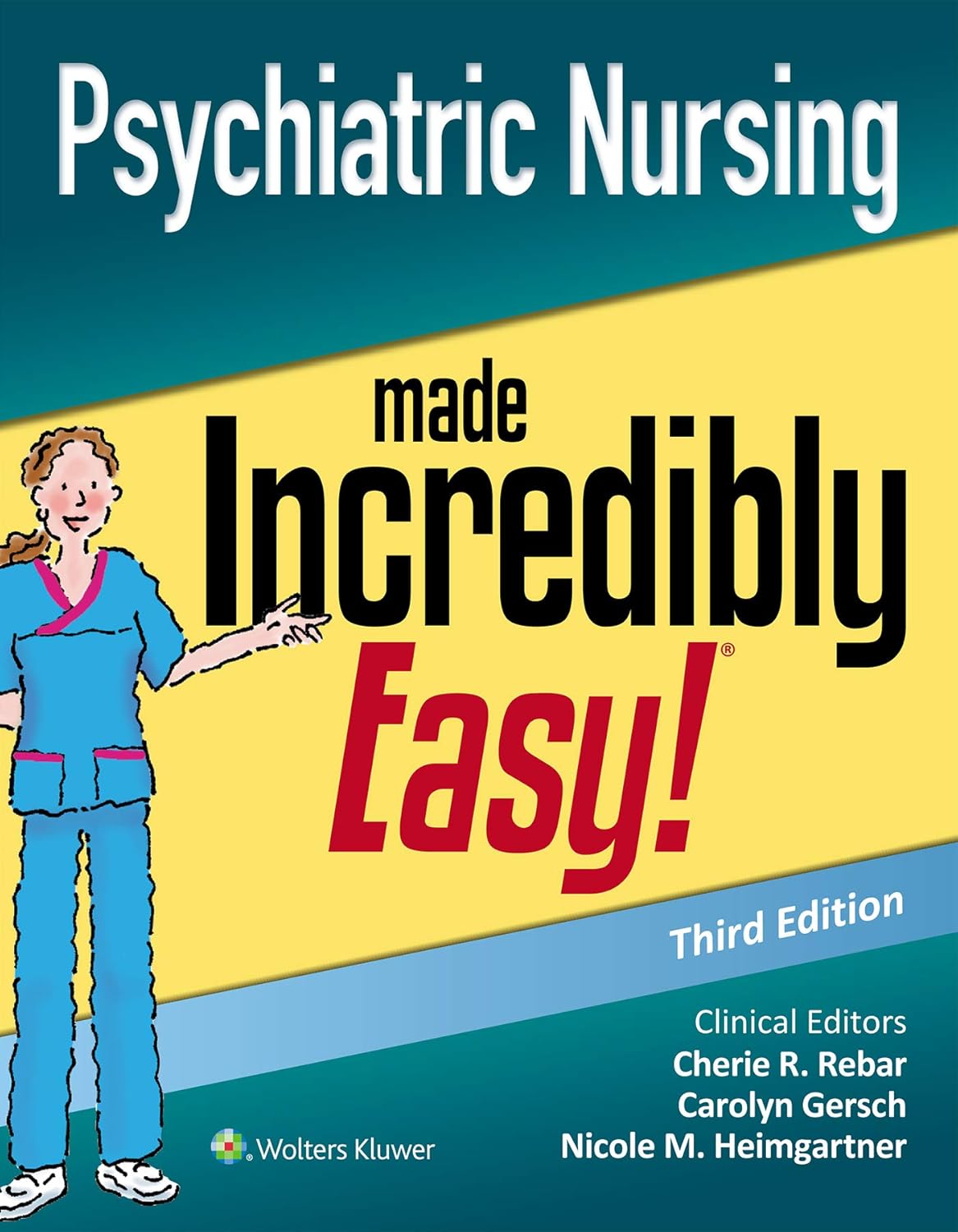 Psychiatric Nursing Made Incredibly Easy!, 3rd Edition Psychiatric Nursing Made Incredibly Easy (Incredibly Easy! Series®) 3rd Edition