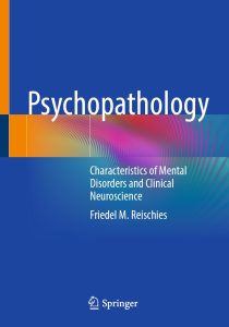 Psychopathology: Characteristics of Mental Disorders and Clinical Neuroscience 2025th Edition