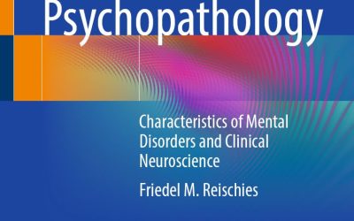 Psychopathology: Characteristics of Mental Disorders and Clinical Neuroscience 2025th Edition