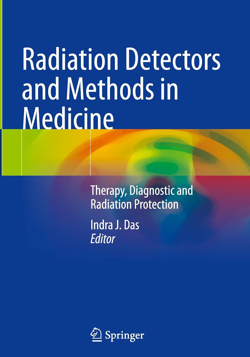 Radiation Detectors and Methods in Medicine Therapy, Diagnostic and Radiation Protection