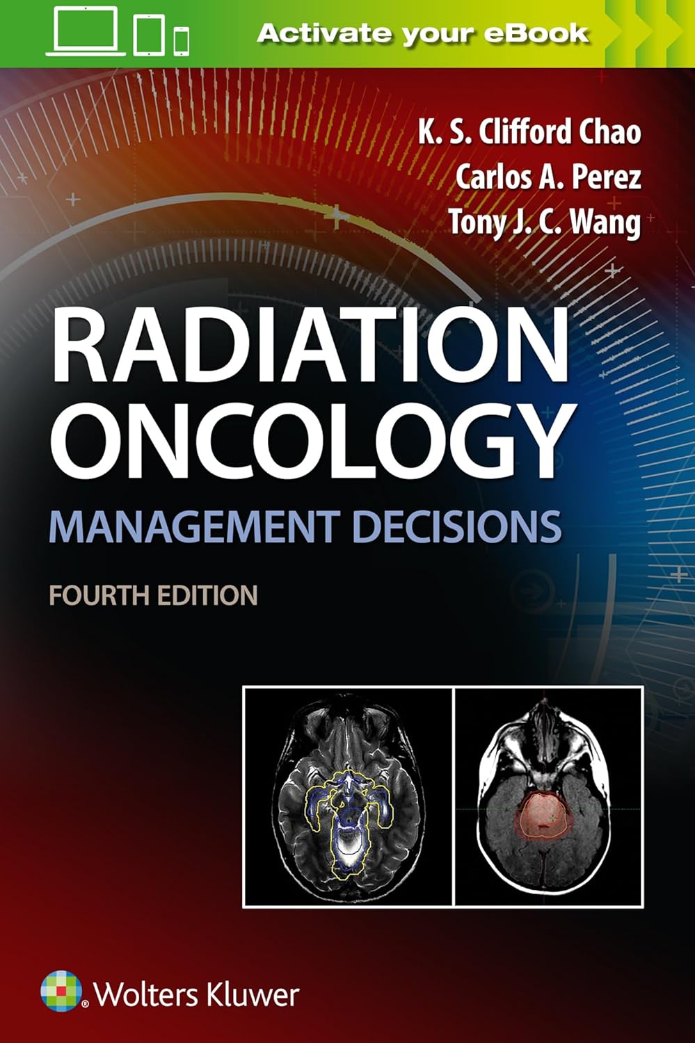 Radiation Oncology Management Decisions Radiation Oncology Management Decisions 4th Edition