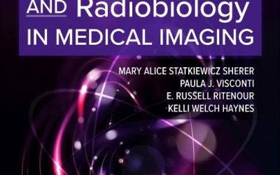 Radiation Safety and Radiobiology In Medical Imaging 10th Edition