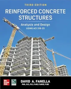 Reinforced Concrete Structures: Analysis and Design using ACI 318-25, Third Edition 3rd Edition