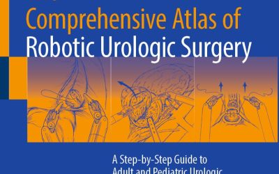The Comprehensive Atlas of Robotic Urologic Surgery: A Step-by-Step Guide to Adult and Pediatric Urologic Procedures 3rd Edition