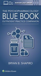 The Psychopharmacology Blue Book: Outpatient Practice Companion