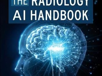 The Radiology AI Handbook 1st Edition