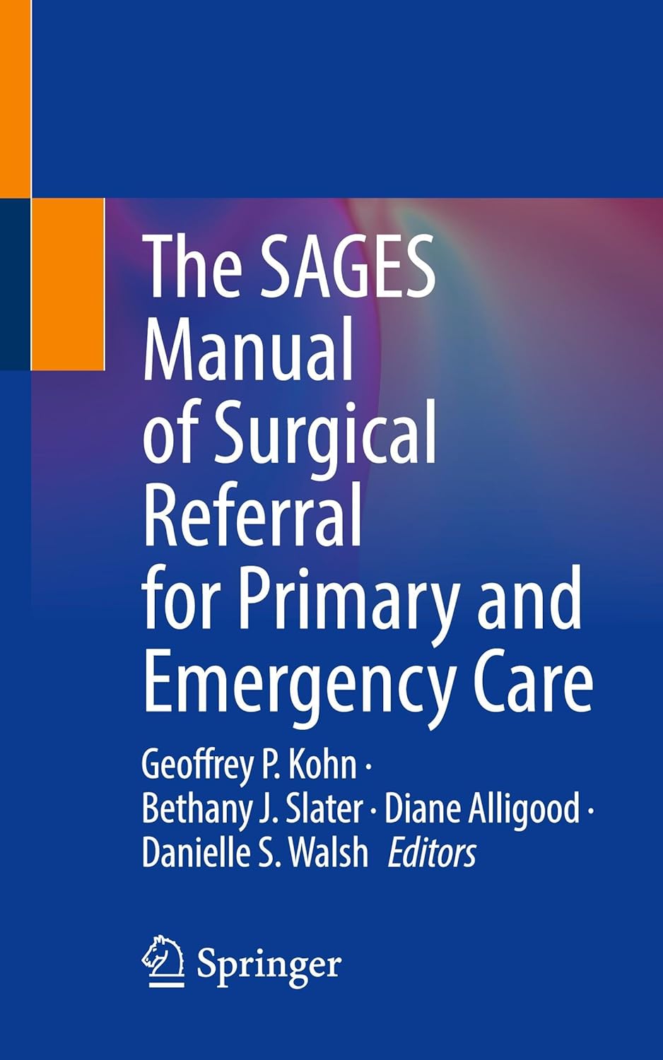 The SAGES Manual of Surgical Referral for Primary and Emergency Care