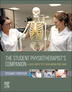 The Student Physiotherapist’s Companion: A Case-Based Test-Your-Knowledge Guide 1st Edition