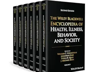 The Wiley Blackwell Encyclopedia of Health, Illness, Behavior, and Society, 6 Volume Set (Wiley Blackwell Encyclopedias in Social Sciences), 2nd Edition