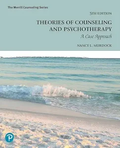 Theories of Counseling and Psychotherapy: A Case Approach, 5th Edition