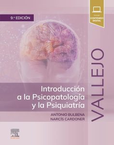 Vallejo Introducción a la Psicopatología y la Psiquiatría – 9th edition