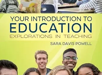 Your Introduction to Education: Explorations in Teaching, 5th Edition