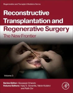 Reconstructive Transplantation and Regenerative Surgery The New Frontier (Volume 3)