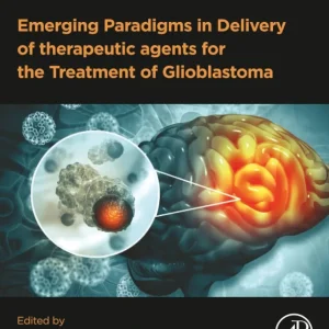 Emerging Paradigms in Delivery of Therapeutic Agents for the Treatment of Glioblastoma