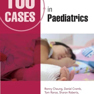 100 Cases in Paediatrics
3rd Edition