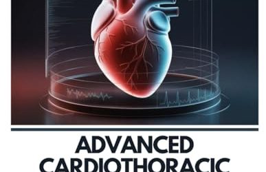 Advanced Cardiothoracic Anesthesia: Comprehensive Perioperative and Critical Care Management for Cardiac and Thoracic Surgery