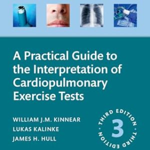 A Practical Guide to the Interpretation of Cardiopulmonary Exercise Tests, 3rd edition