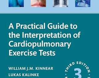 A Practical Guide to the Interpretation of Cardiopulmonary Exercise Tests, 3rd edition
