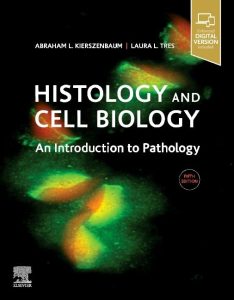 Histology and Cell Biology: An Introduction to Pathology, 5th edition
