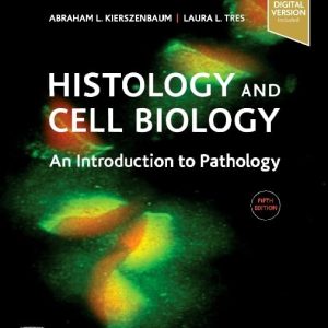 Histology and Cell Biology: An Introduction to Pathology, 5th edition